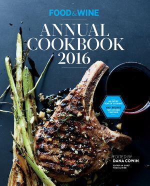 [Food & Wine Annual Cookbook 01] • Food & Wine Annual Cookbook 2016